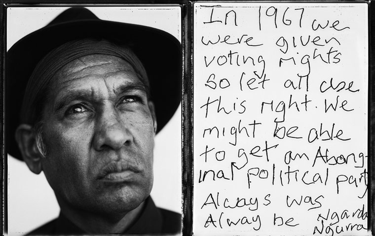 In 1967 we were given voting rights so let all use this right. We might be able to get am Aboriginal political party. Always was / Ngarda / Alway be / Ngurra.